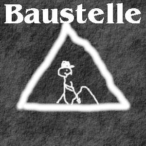 Vorsicht - Baustelle